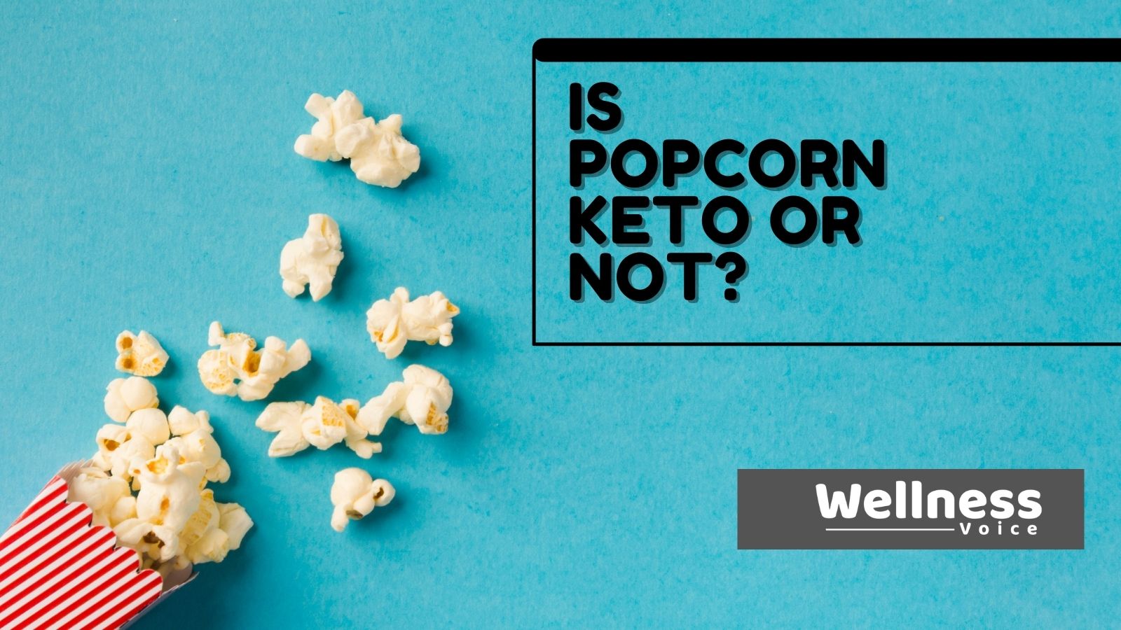 Is Popcorn Keto or Not?